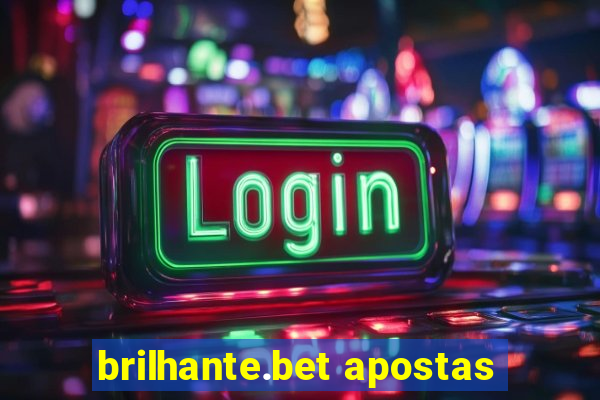 brilhante.bet apostas